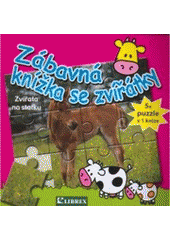kniha Zábavná knížka se zvířátky zvířata na statku : 5x puzzle v 1 knize, Librex 2007