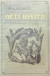 kniha Děti úsvitu román, Antonín Svěcený 1927