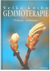 kniha Velká kniha gemmoterapie, Fontána 2007
