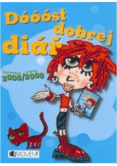 kniha Dóóóst dobrej diář červenec 2008/ srpen 2009, Fragment 2008