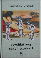 kniha Psychiatrovy sexyhistorky 3, Epava 2004