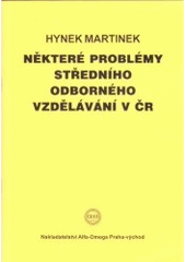 kniha Některé problémy středního odborného vzdělávání v ČR, Alfa-Omega 2005