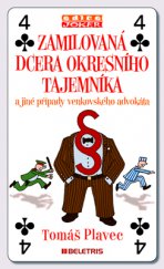 kniha Zamilovaná dcera okresního tajemníka a jiné případy venkovského advokáta, Beletris 2014