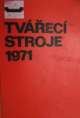 kniha Tvářecí stroje 1971 Určeno též pro techn. školy strojír. oborů, SNTL 1972