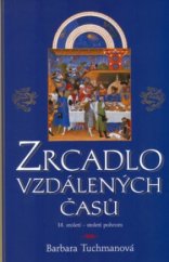 kniha Zrcadlo vzdálených časů 14. století - století pohrom, BB/art 2005