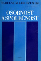 kniha Osobnost a společnost Problémy osobnosti v soudobé filosofické antropologii - marxismus, strukturalismus, existencionalismus, křesťanský personalismus, Svoboda 1975