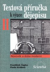 kniha Textová příručka k výuce dějepisu. II, - Novověk a doba moderní, Scientia 2006