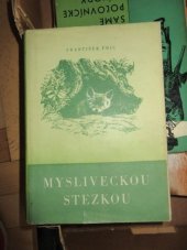 kniha Mysliveckou stezkou hrst příběhů, Krajské nakladatelství 1959