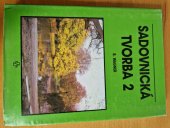 kniha Sadovnická tvorba Sv. 2 celost. vysokošk. učebnice pro vys. školy zeměd., SZN 1990