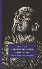 kniha Theléma Aleistera Crowleyho Magie, mysticismus a etika Nového aeonu, Sol Noctis 2021