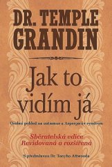 kniha Jak to vidím já Osobní pohled na autismus a Aspergerův syndrom, Csémy Miklós 2014