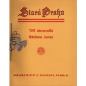 kniha Stará Praha [Část textová], B. Kočí 1906
