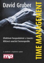 kniha Time management efektivní hospodaření s časem - klíčová součást beneopedie, Management Press 2009