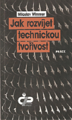 kniha Jak rozvíjet technickou tvořivost, Práce 1990