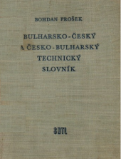 kniha Bulharsko-český a česko-bulharský technický slovník Určeno překladatelům, SNTL 1958