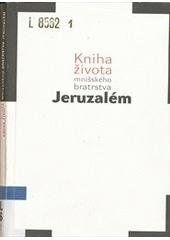 kniha Jeruzalém kniha života mnišského bratrstva, Vetus Via 1998