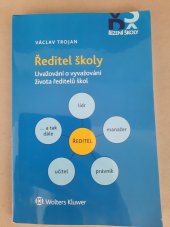 kniha Ředitel školy Uvažování o vyvažování života ředitelů škol, Wolters Kluwer 2021