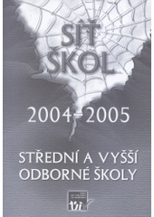 kniha Síť škol 2004-2005. přehled institucí poskytujících střední, vyšší odborné a vysokoškolské vzdělání, včetně studia, které se pro účely státní sociální podpory a důchodového pojištění považuje za studium na středních a vysokých školách, Ústav pro informace ve vzdělávání - nakladatelství TAURIS 2004