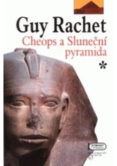 kniha Cheops a Sluneční pyramida, Beta-Dobrovský 2001
