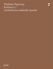 kniha Kultura 2 / Architektura stalinské epochy, Arbor vitae 2015