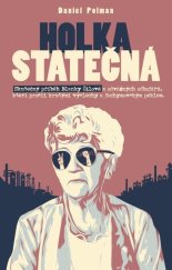 kniha Holka statečná Životní příběh Blanky Čílové, Universum 2023