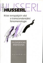 kniha Krize evropských věd a transcendentální fenomenologie úvod do fenomenologické filozofie, Academia 1996