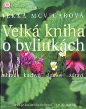 kniha Velká kniha o bylinkách, Knižní klub 2005