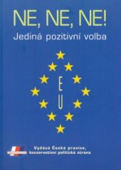 kniha Ne, ne, ne! jediná pozitivní volba, J.W. Hill 2003