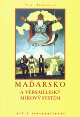 kniha Maďarsko a versailleský mírový systém, Albis international 2002