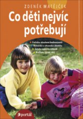 kniha Co děti nejvíc potřebují, Portál 2008