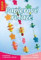 kniha Papierové reťaze s koráľmi, drôtom a inými materiály, Anagram 2008