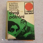 kniha Dvojí pátrání Z archivu federální kriminální ústředny, Signal 1970