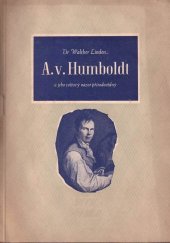kniha Alexander von Humboldt a jeho světový názor přírodovědný, Orbis 1945