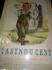 kniha Šťastnou cestu Verše našich básníků dětem, SNDK 1953