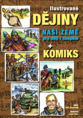 kniha Ilustrované dějiny naší země pro děti i dospělé + komiks, Agentura Rubico 2013