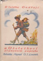kniha O tuláku Ondřeji a Všetečkovi, slunečním paprsku pohádka, s.n. 1926