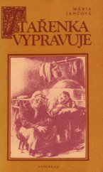 kniha Stařenka vypravuje Četba pro žáky zákl. škol, Vyšehrad 1984