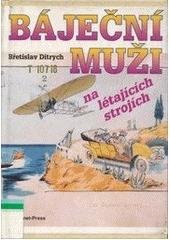 kniha Báječní muži na létajících strojích, Magnet-Press 1994