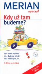 kniha Kdy už tam budeme? s dětmi na cestách, Vašut 2004