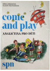 kniha Come and play angličtina pro děti, SPN 1990