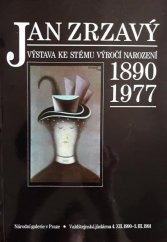 kniha Jan Zrzavý 1890-1977 : výstava ke 100. výročí narození, Praha Valdštejnská jízdárna 4. prosince 1990 - 3. března 1991, Palác Kinských 4. prosince 1990 - 20. ledna 1991 : inform. publ., Národní galerie  1990