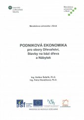 kniha Podniková ekonomika Pro obory Dřevařství, Stavby na bázi dřeva a Nábytek, Mendelova univerzita v Brně 2014