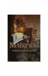 kniha Na věky věků almanach mladých autorů, Kalliopé-Začínající autoři 2007