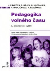 kniha Pedagogika volného času [teorie, praxe a perspektivy výchovy mimo vyučování a zařízení volného času], Portál 2002