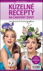 kniha Kúzelné recepty na čarovný život Woman.sk: Ako na to, Plat4M Books 2016