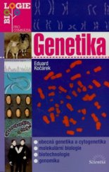 kniha Genetika obecná genetika a cytogenetika, molekulární biologie, biotechnologie, genomika, Scientia 2008