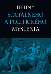 kniha Dejiny sociálneho a politického myslenia, Kalligram 2013