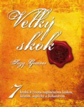 kniha Velký skok 7 kroků k nápaditému, odvážnému a naplňujícímu životu, Ottovo nakladatelství 2011