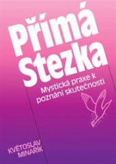 kniha Přímá Stezka mystická praxe k poznání skutečnosti, Canopus 2005