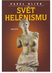 kniha Svět helénismu, Arista 2001